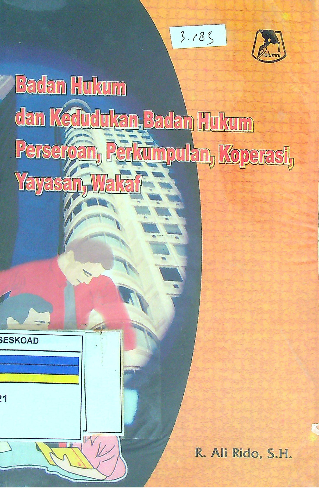 Badan Hukum Dan Kedudukan Badan Hukum Perseroan, Perkumpulan, Koperasi, Yayasan, Wakaf